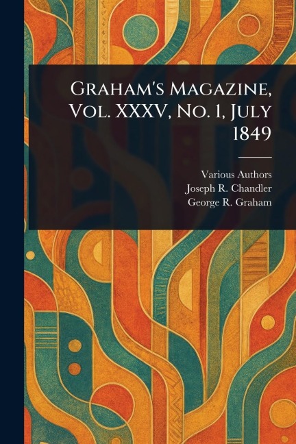 Graham's Magazine, Vol. XXXV, No. 1, July 1849