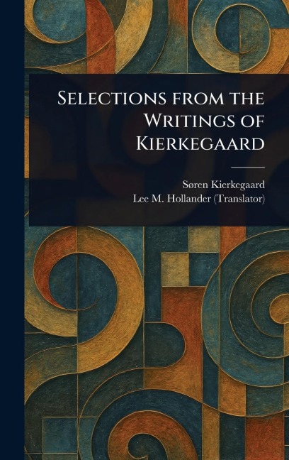 Selections From the Writings of Kierkegaard