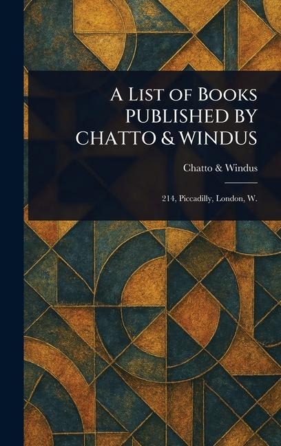 A List of Books PUBLISHED BY CHATTO & WINDUS