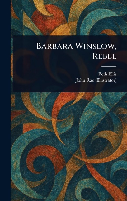 Barbara Winslow, Rebel
