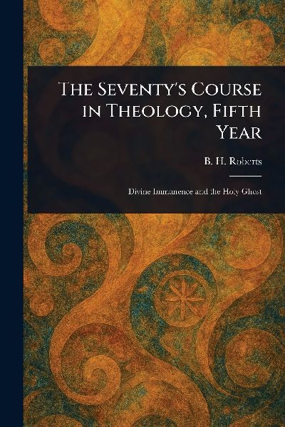 The Seventy's Course in Theology, Fifth Year