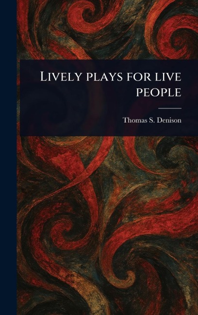 Lively Plays for Live People