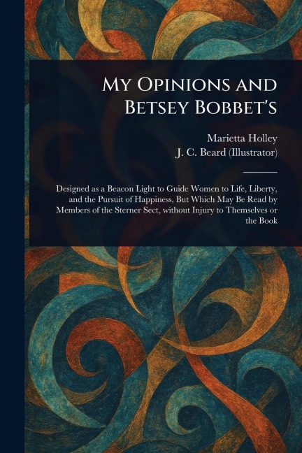 My Opinions and Betsey Bobbets