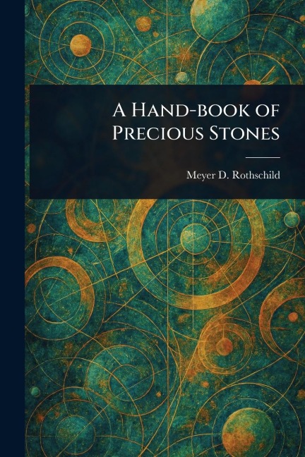 A Hand-book of Precious Stones