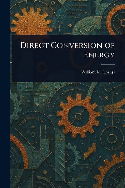 Direct Conversion of Energy