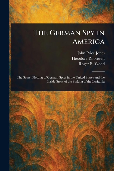 The German Spy in America