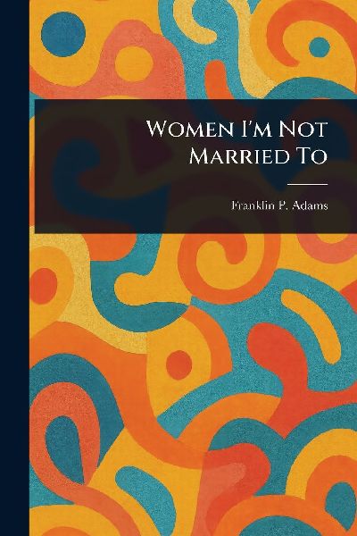 Women Im Not Married To