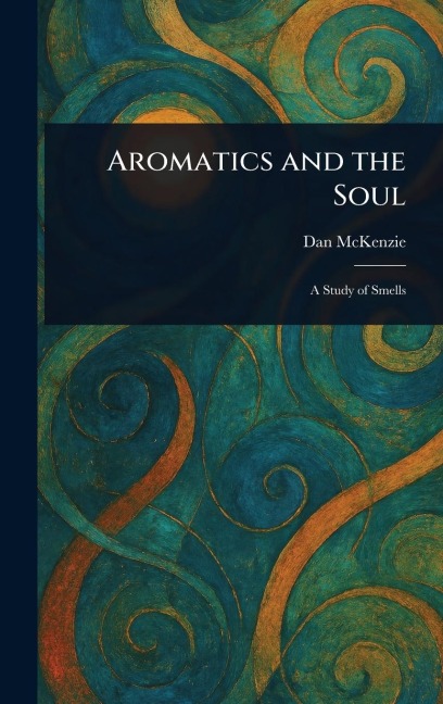 Aromatics and the Soul