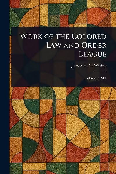 Work of the Colored Law and Order League