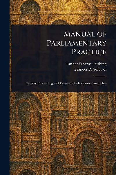 Manual of Parliamentary Practice