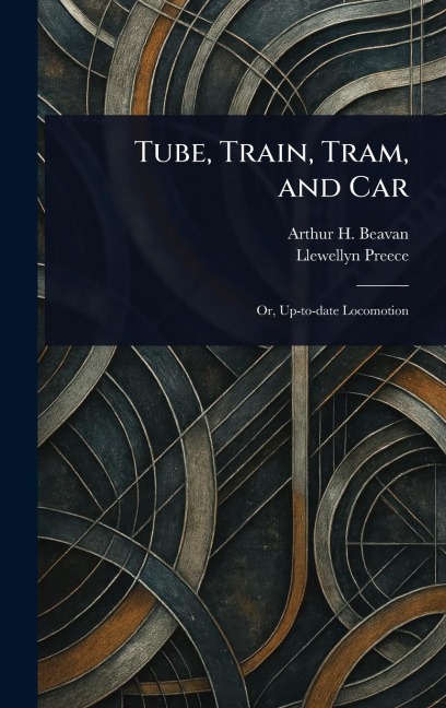 Tube, Train, Tram, and Car