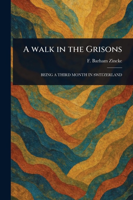 A Walk in the Grisons