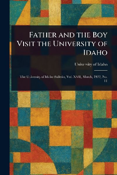 Father and the Boy Visit the University of Idaho