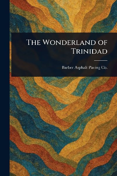 The Wonderland of Trinidad