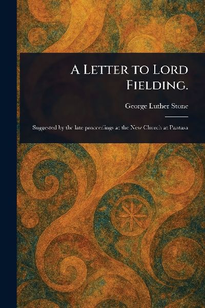 A Letter to Lord Fielding.