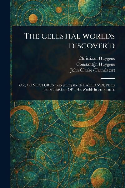 The Celestial Worlds Discoverd