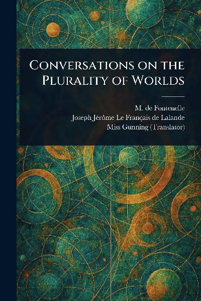 Conversations on the Plurality of Worlds