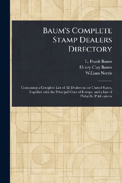 Baums Complete Stamp Dealers Directory
