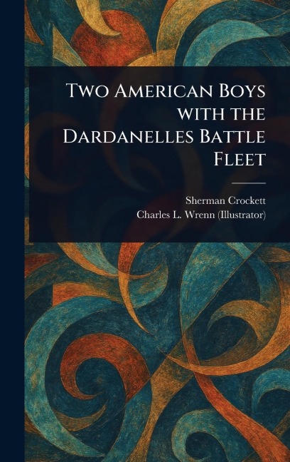 Two American Boys With the Dardanelles Battle Fleet