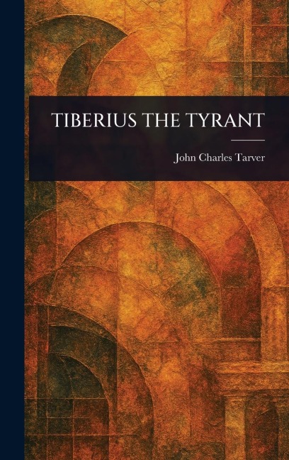 Tiberius the Tyrant