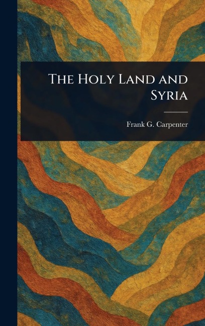 The Holy Land and Syria