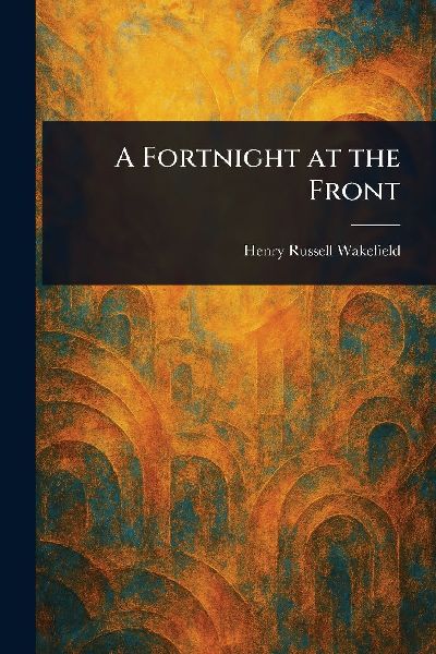 A Fortnight at the Front