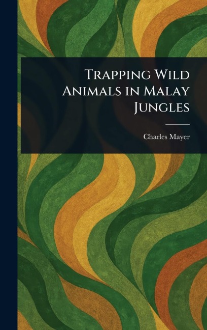 Trapping Wild Animals in Malay Jungles