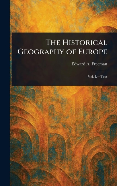 The Historical Geography of Europe