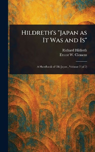 Hildreths Japan as It Was and Is