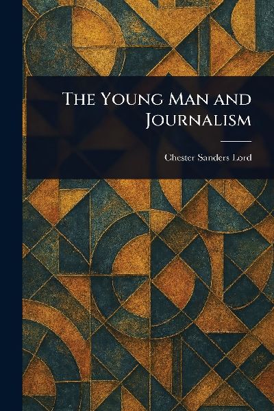 The Young Man and Journalism