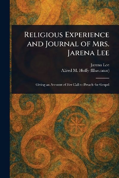 Religious Experience and Journal of Mrs. Jarena Lee