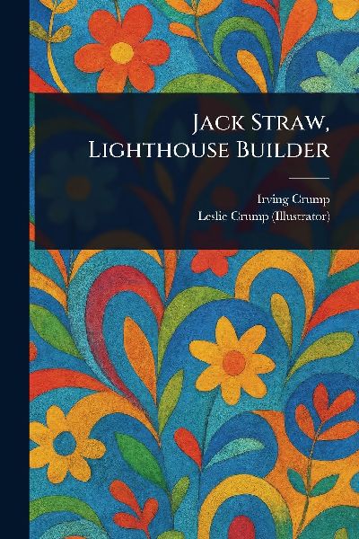 Jack Straw, Lighthouse Builder