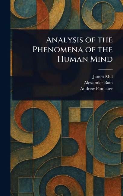 Analysis of the Phenomena of the Human Mind