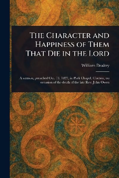 The Character and Happiness of Them That Die in the Lord