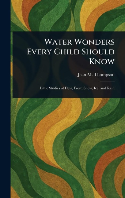Water Wonders Every Child Should Know