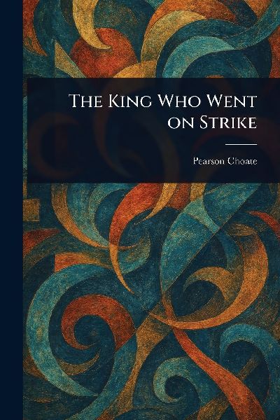 The King Who Went on Strike