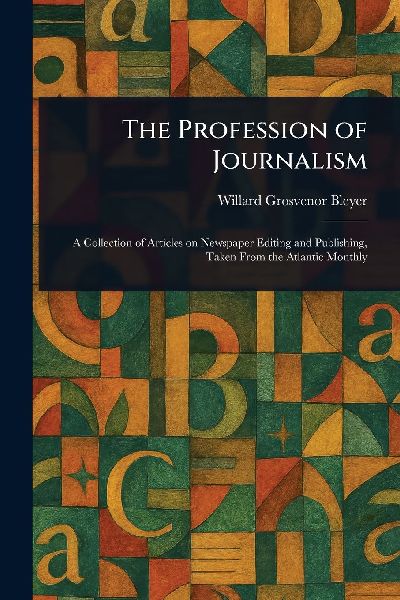 The Profession of Journalism