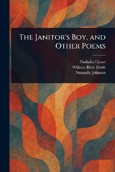 The Janitors Boy, and Other Poems
