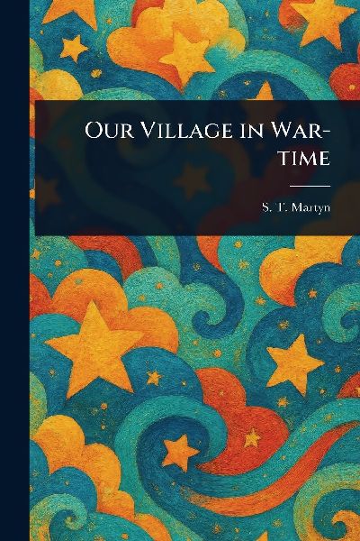 Our Village in War-time