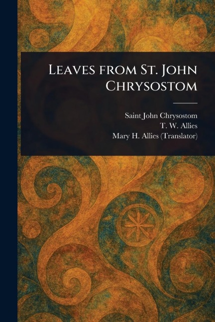 Leaves From St. John Chrysostom