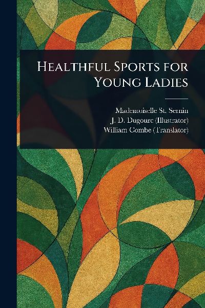 Healthful Sports for Young Ladies
