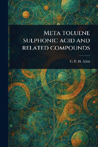 Meta Toluene Sulphonic Acid and Related Compounds