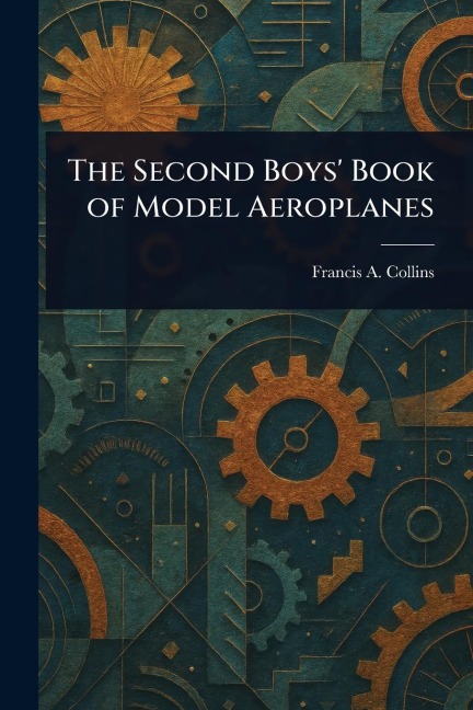The Second Boys Book of Model Aeroplanes