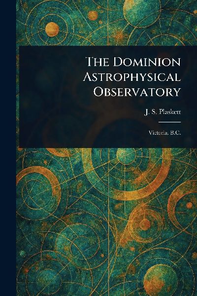 The Dominion Astrophysical Observatory