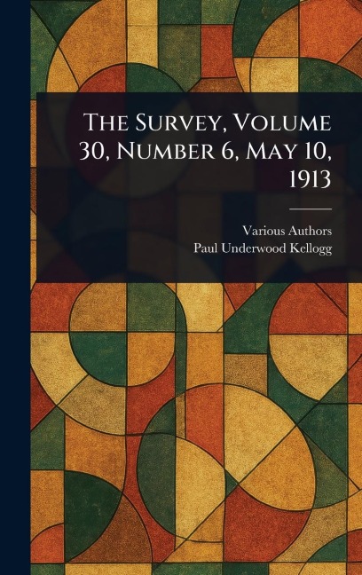 The Survey, Volume 30, Number 6, May 10, 1913