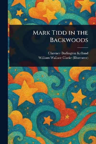 Mark Tidd in the Backwoods