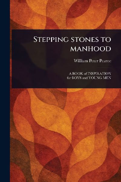 Stepping Stones to Manhood