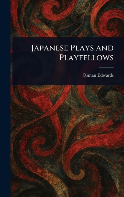 Japanese Plays and Playfellows