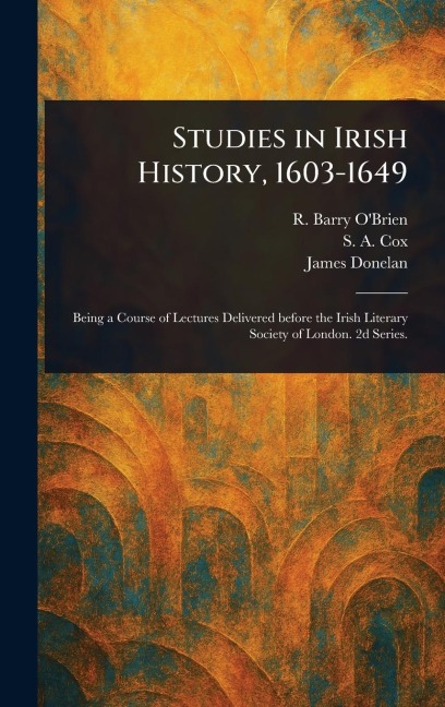 Studies in Irish History, 1603-1649
