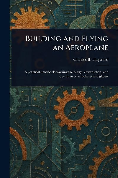 Building and Flying an Aeroplane